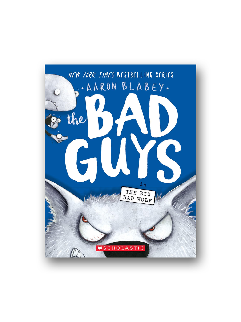 The Bad Guys in the Big Bad Wolf