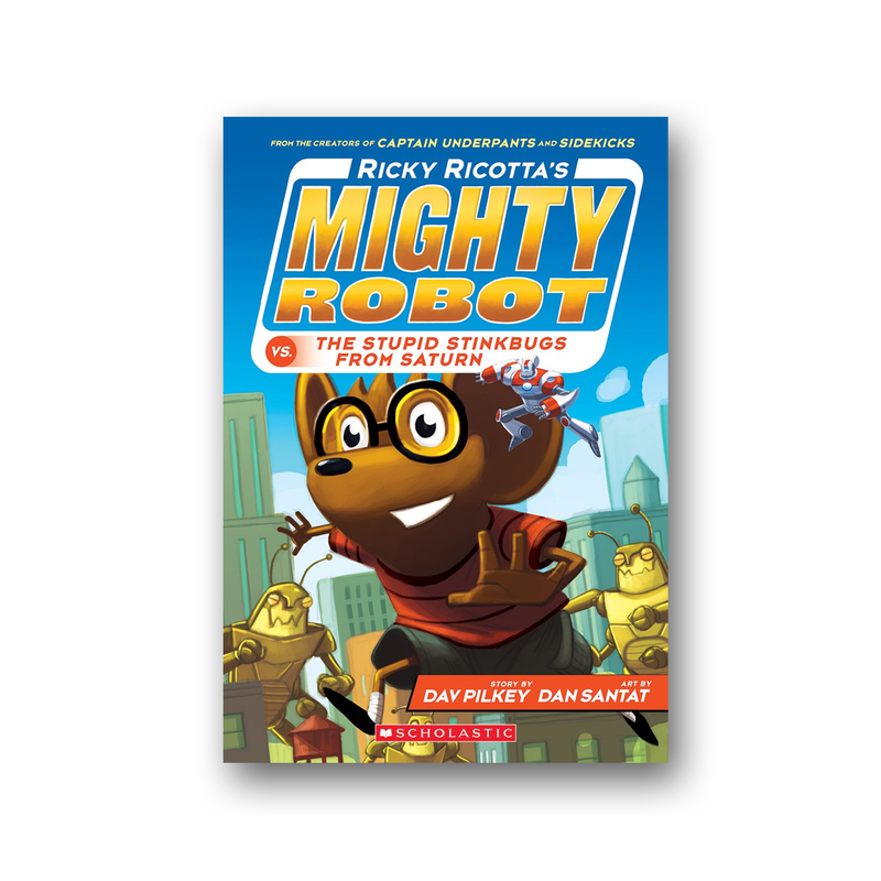 Ricky Ricotta's Mighty Robot vs. the Stupid Stinkbugs from Saturn  #6