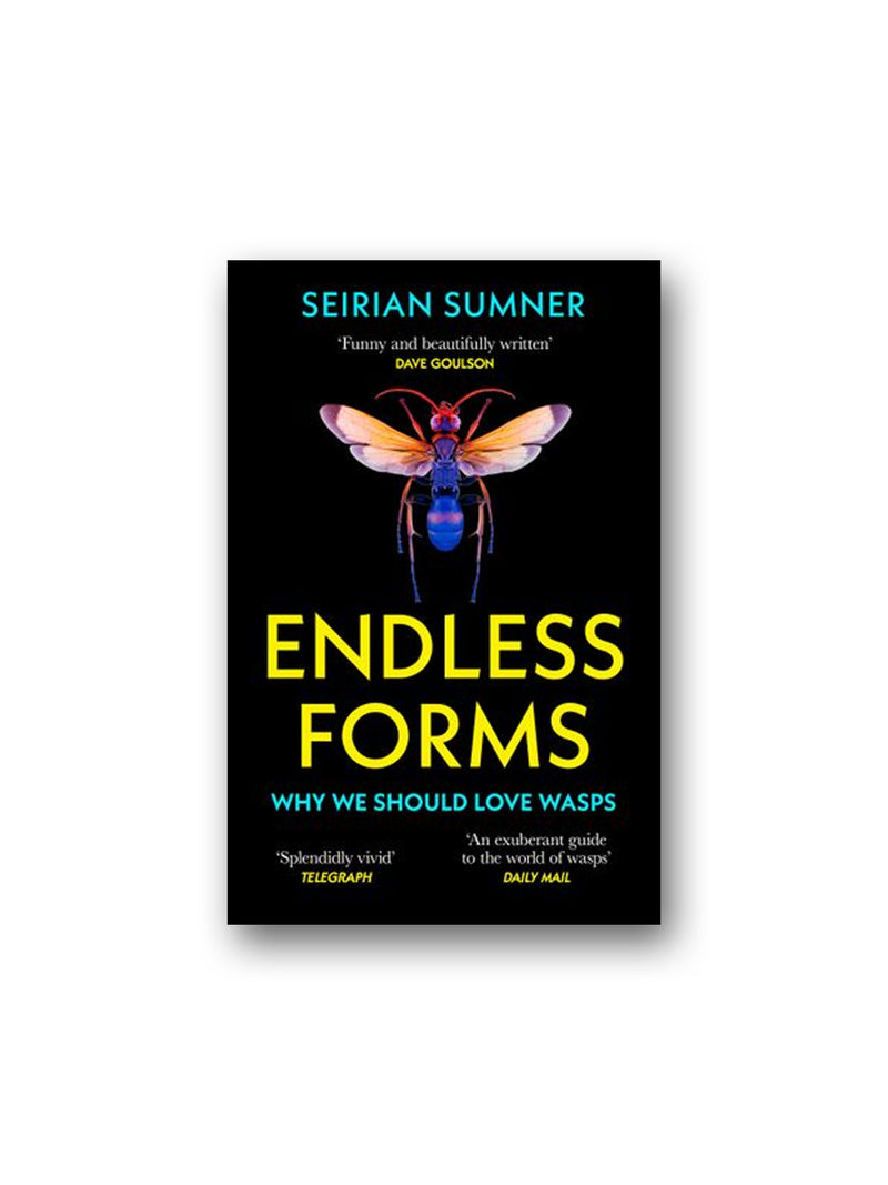 Endless Forms : Why We Should Love Them