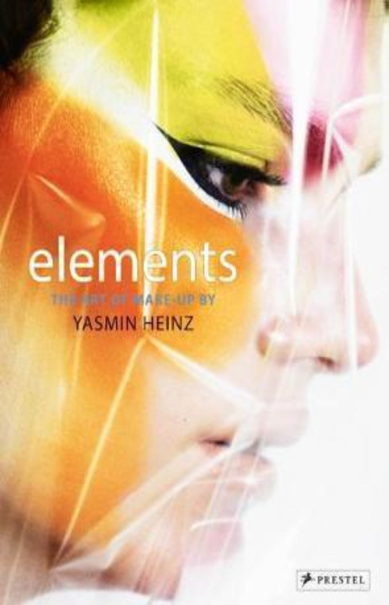 Elements : The Art of Make-Up by Yasmin Heinz