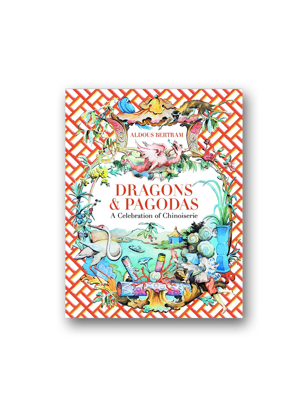 Dragons & Pagodas : A Celebration of Chinoiserie