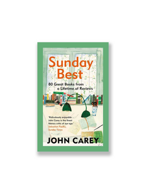 Sunday Best: 80 Great Books from a Lifetime of Reviews