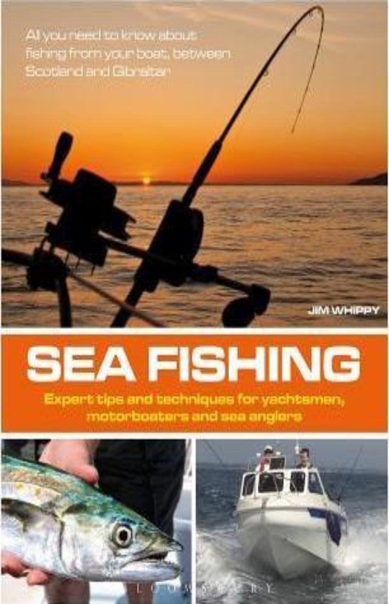 Sea Fishing : Expert Tips and Techniques for Yachtsmen, Motorboaters and Sea Anglers