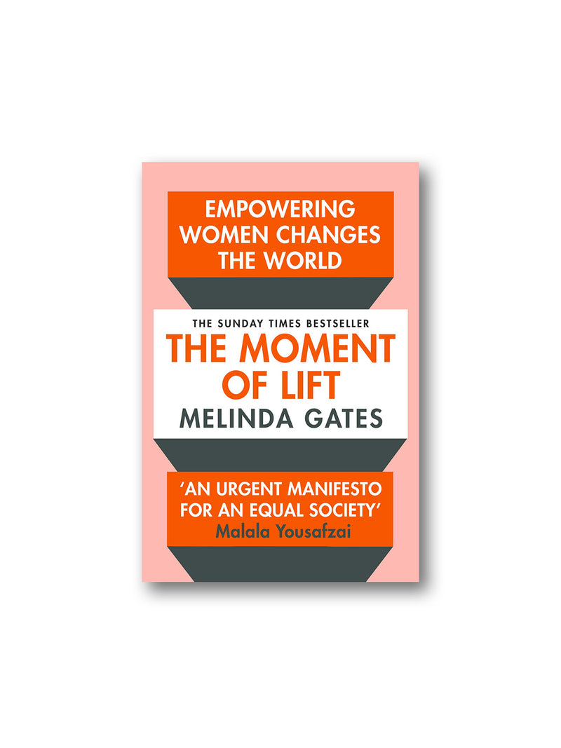 The Moment of Lift : Empowering Women Changes the World
