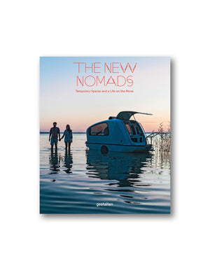 The New Nomads : Temporary Spaces on the Move