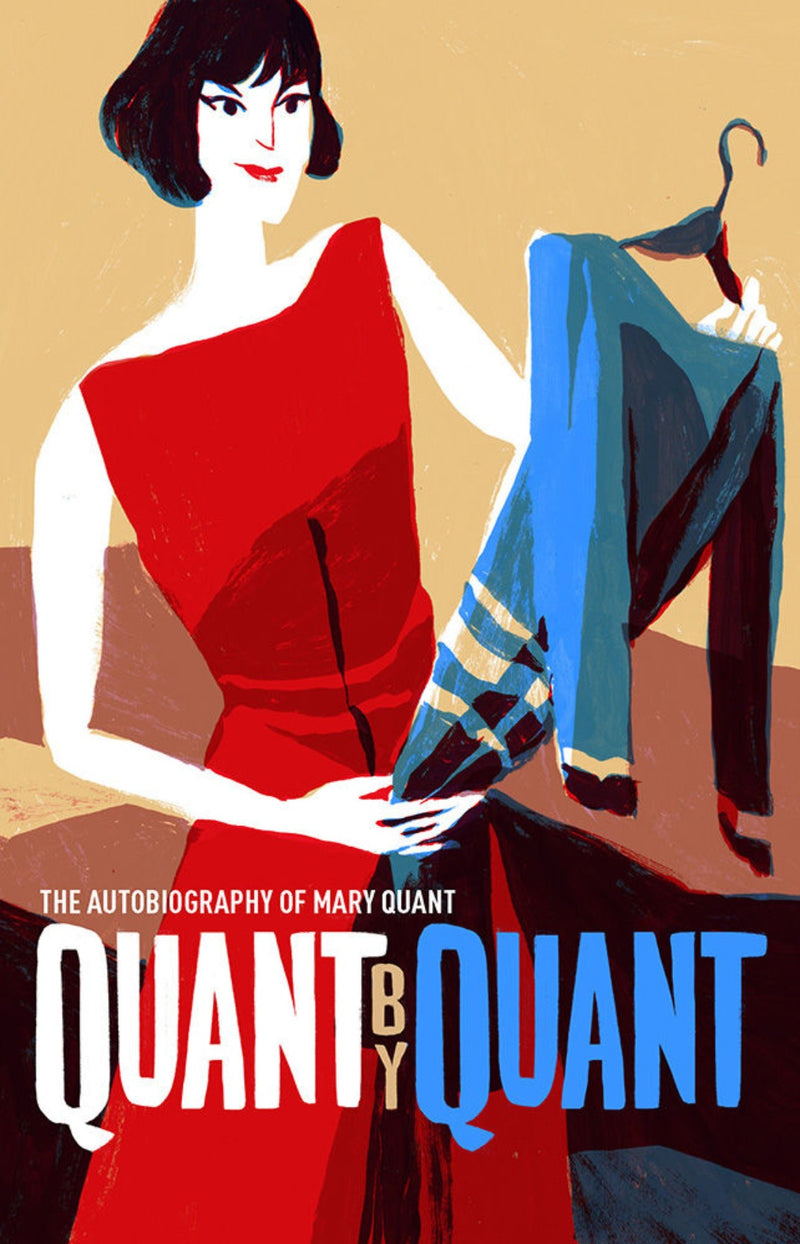 Quant By Quant : The Autobiography Of Mary Quant