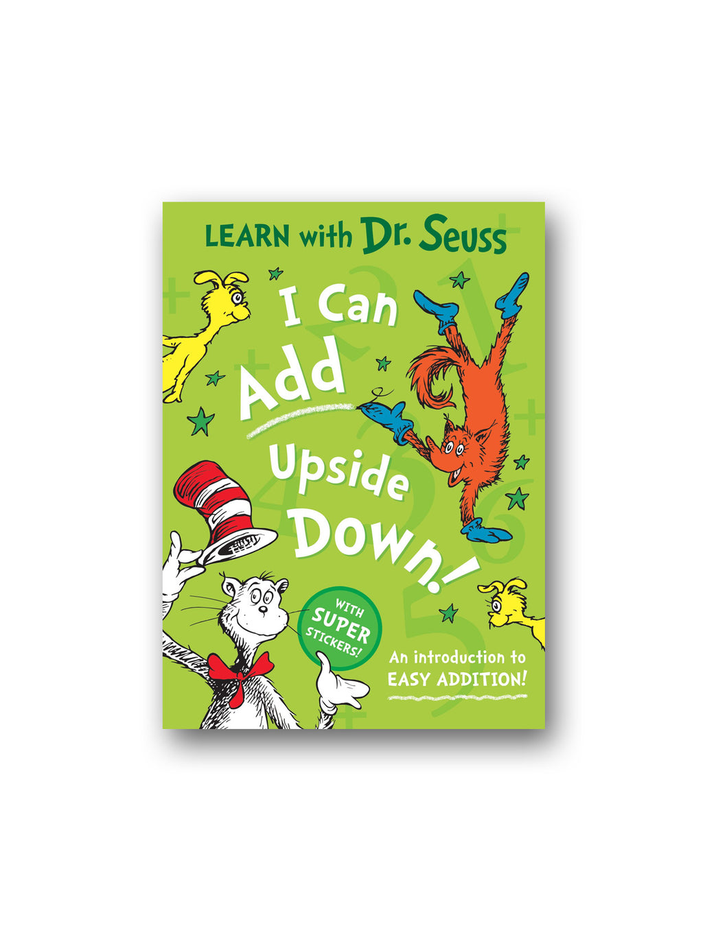 I Can Add Upside Down : An Introduction to Easy Addition!