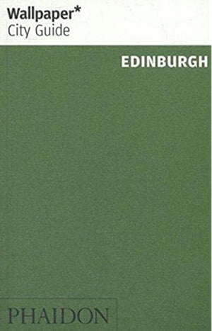 Wallpaper* City Guide - Edinburgh