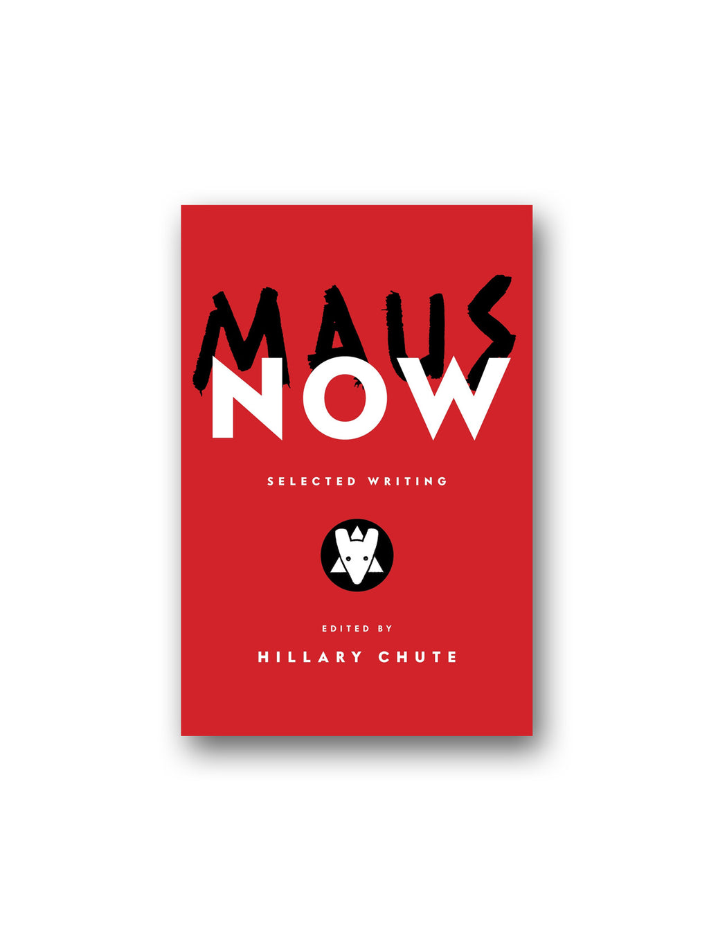 Maus Now : Selected Writing