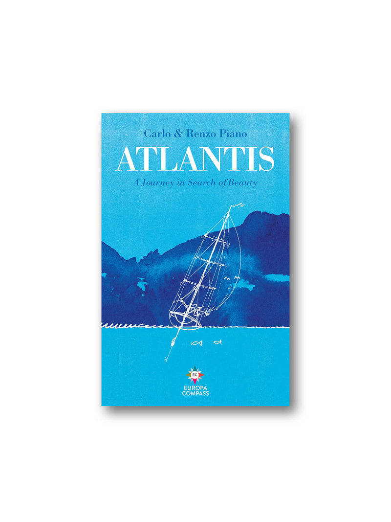 Atlantis : A Journey in Search of Beauty