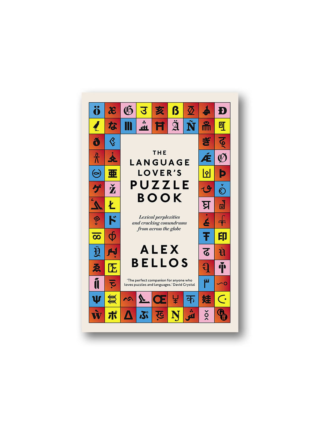 The Language Lover's Puzzle Book : Lexical perplexities and cracking conundrums from across the globe