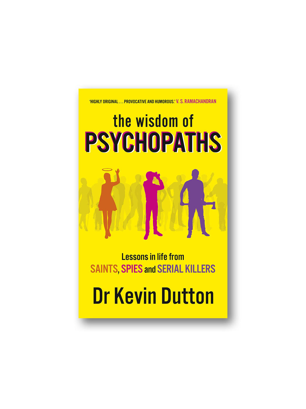 The Wisdom of Psychopaths