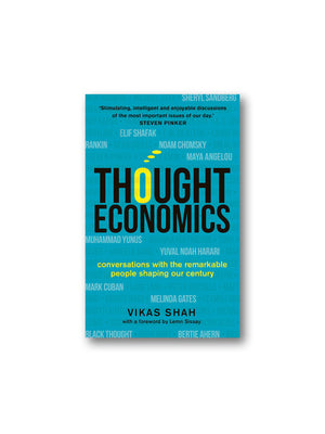 Thought Economics : Conversations with the Remarkable People Shaping Our Century