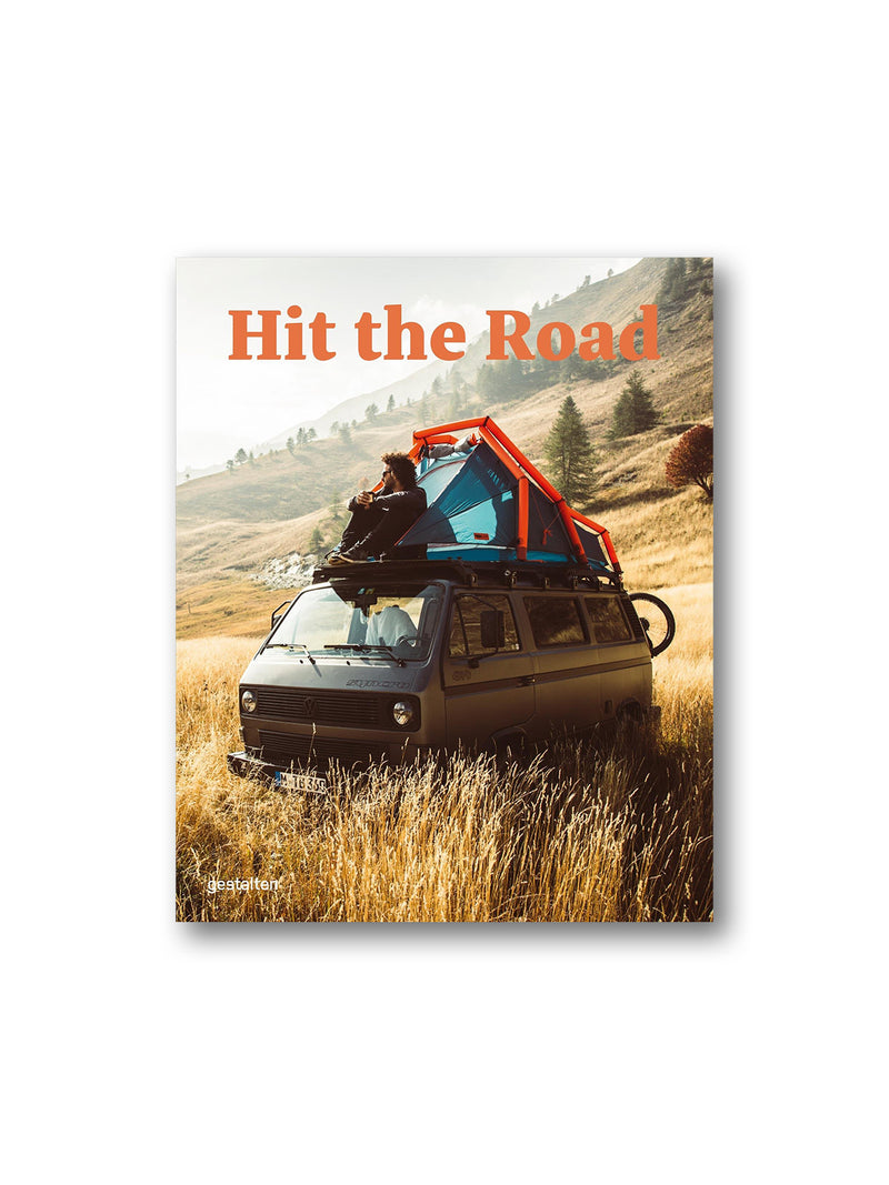 Hit the Road : Vans, Nomads and Roadside Adventures