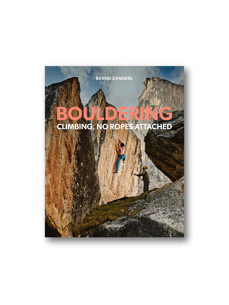Bouldering : Climbing, No Ropes Attached