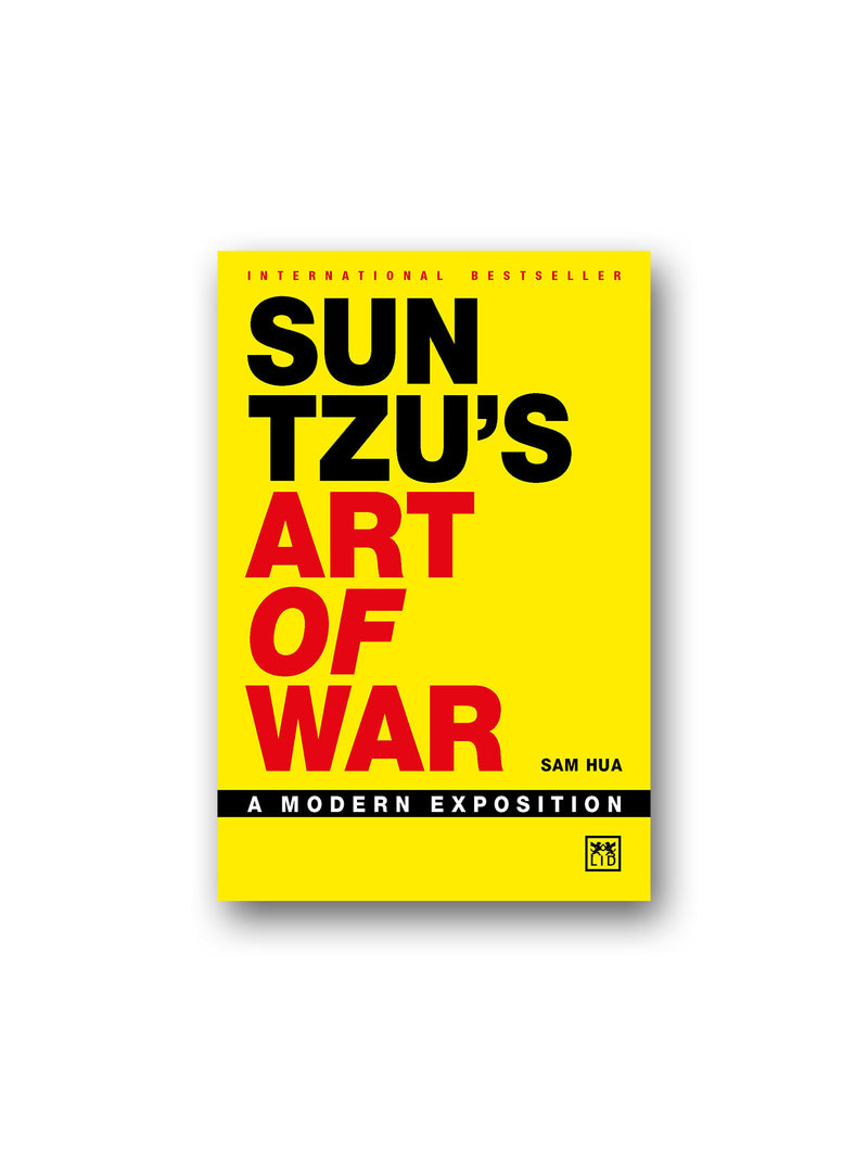Sun Tzu's Art of War : A modern exposition