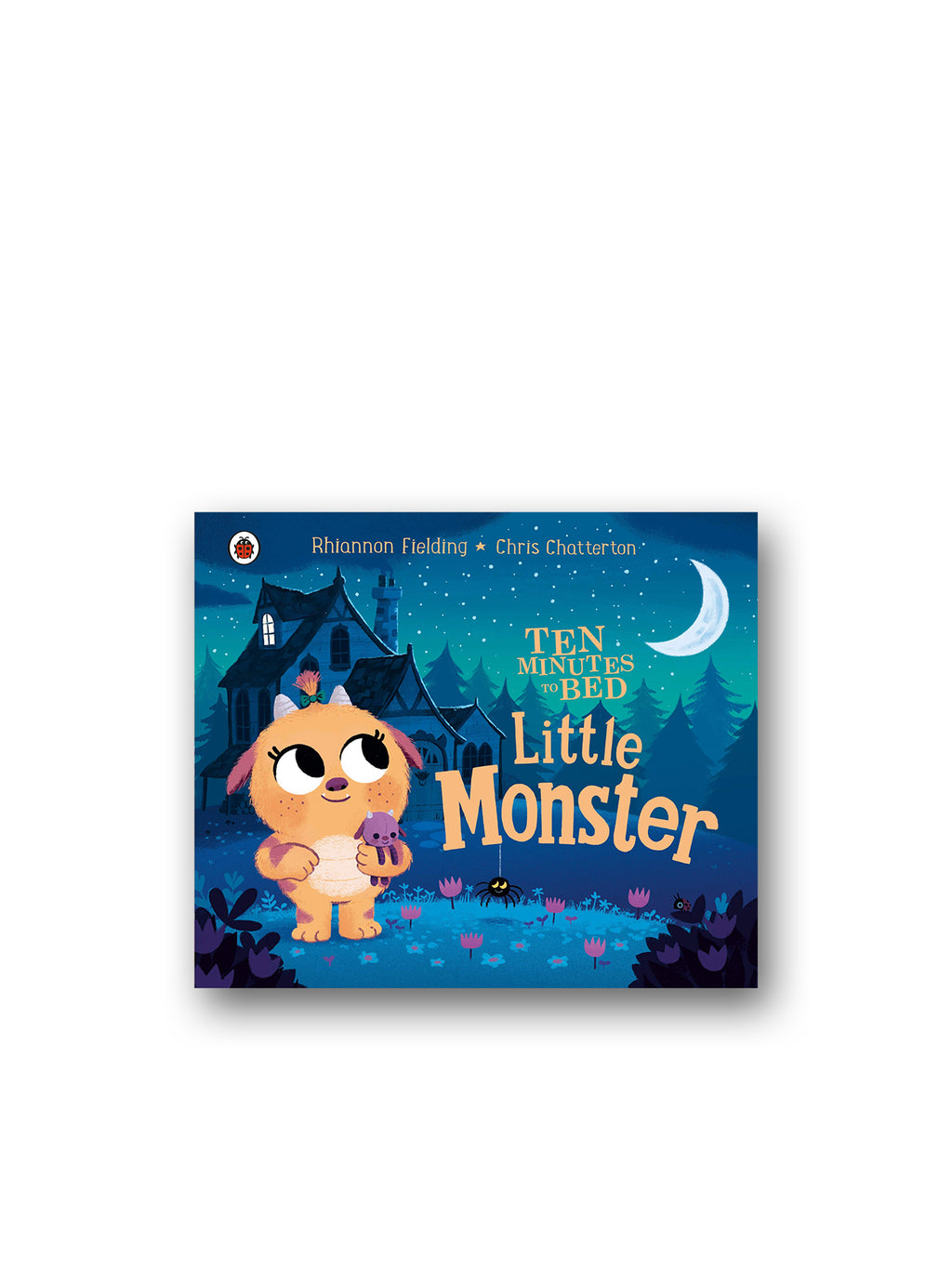 Ten Minutes to Bed: Little Monster