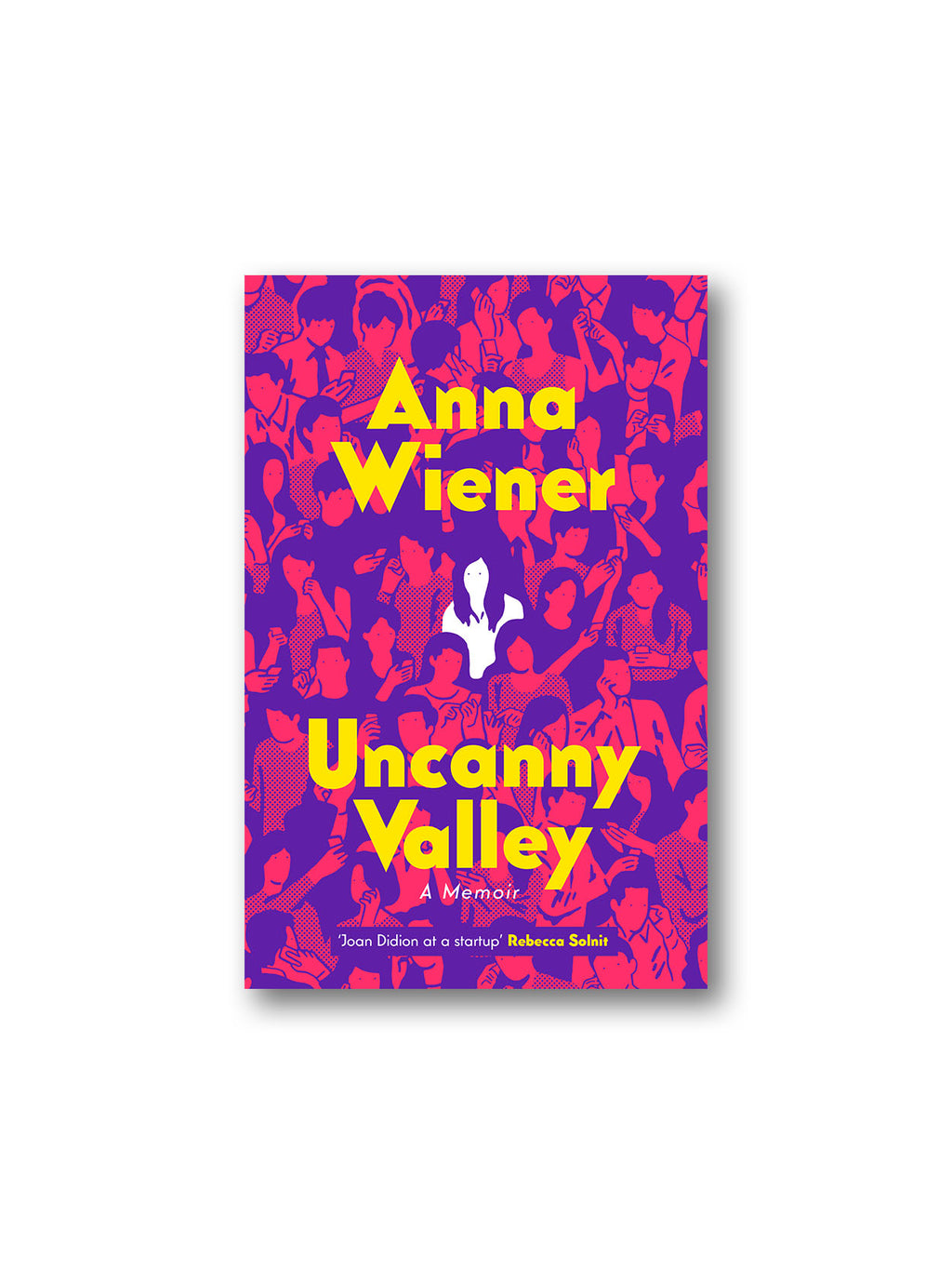 Uncanny Valley : A Memoir