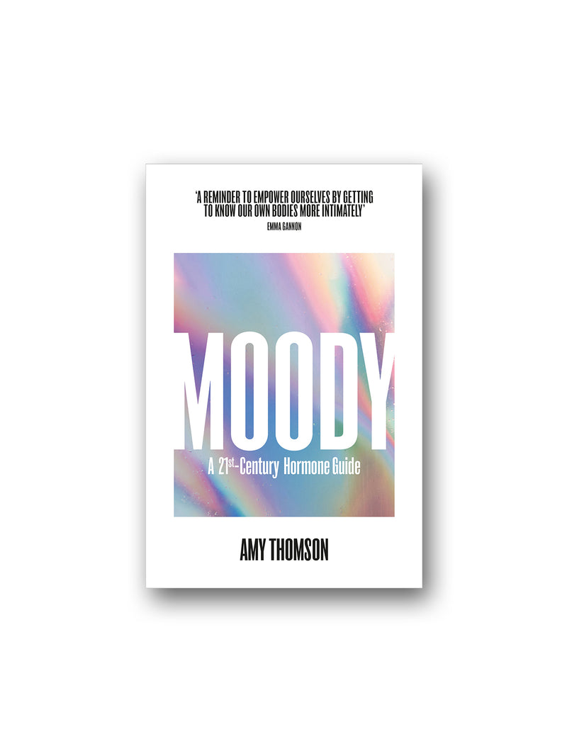 Moody : A 21st Century Hormone Guide