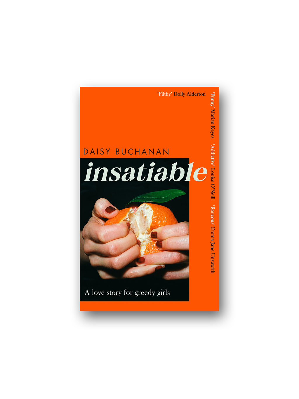Insatiable : 'A frank, funny account of 21st-century lust' Independent