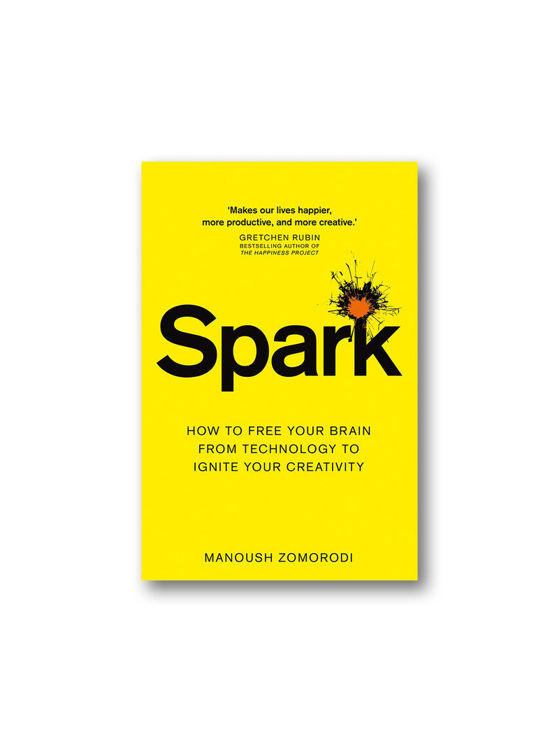 Spark : How to Free Your Brain from Technology to Ignite Your Creativity