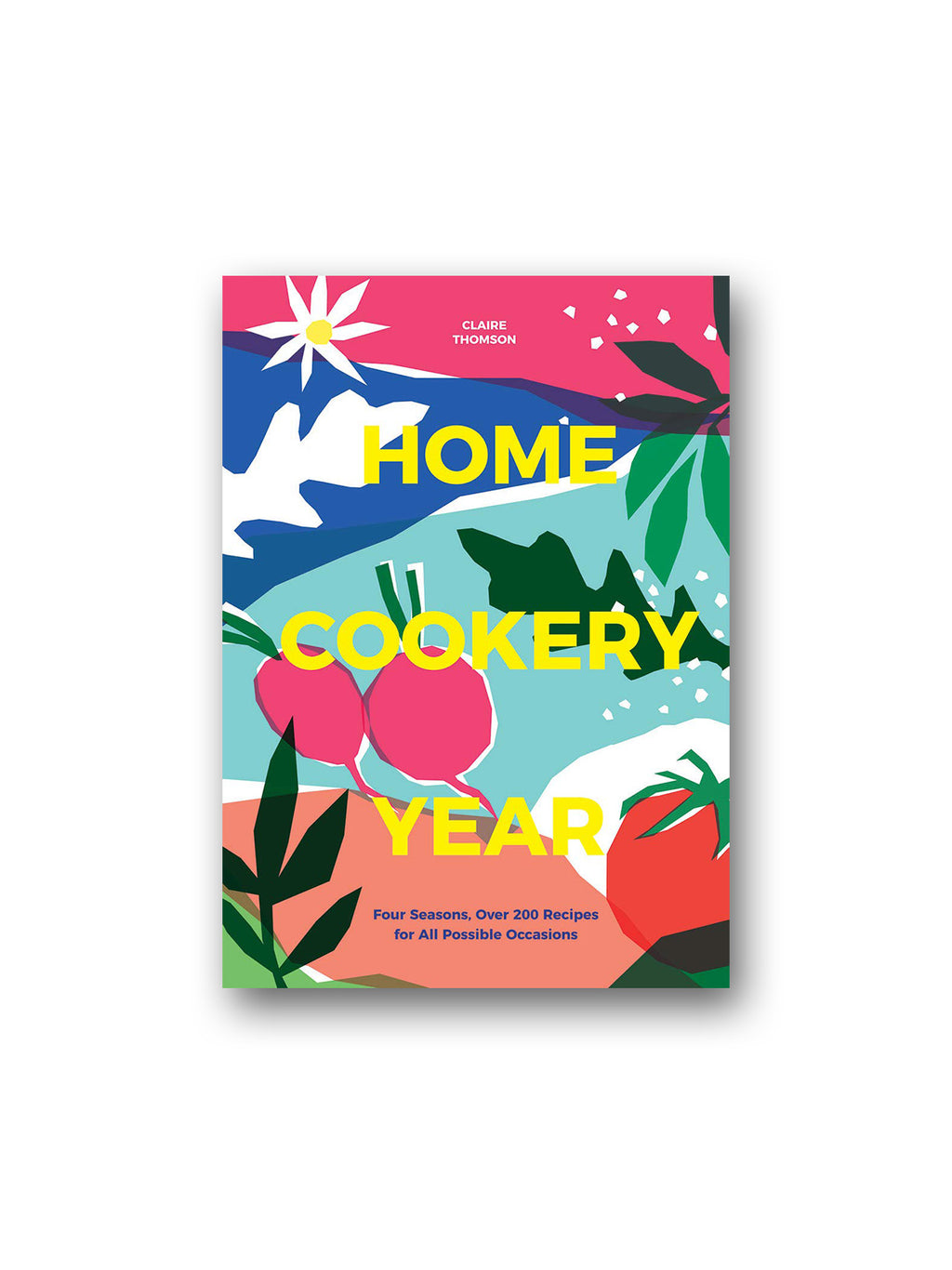 Home Cookery Year : Four Seasons, Over 200 Recipes for All Possible Occasions