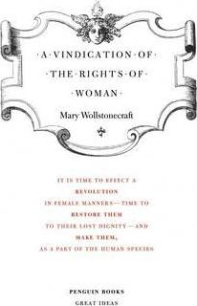 A Vindication of the Rights of Woman - Great Ideas