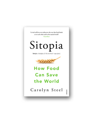 Sitopia : How Food Can Save the World