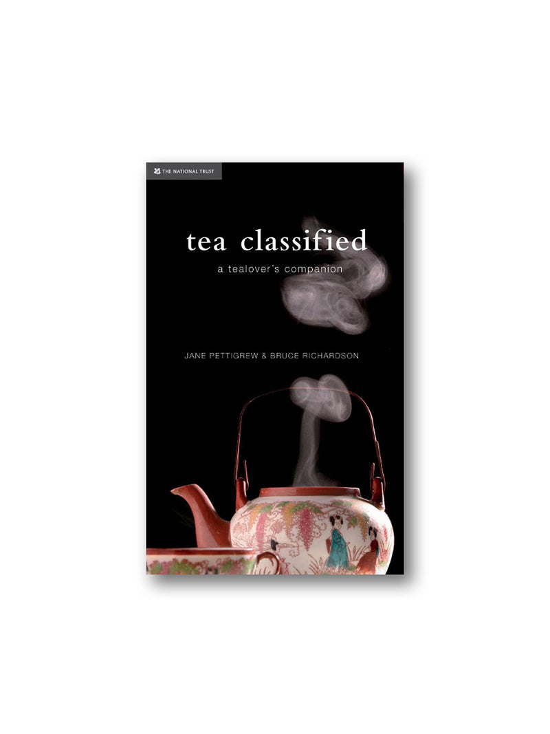 Tea Classified : A Tealover's Companion