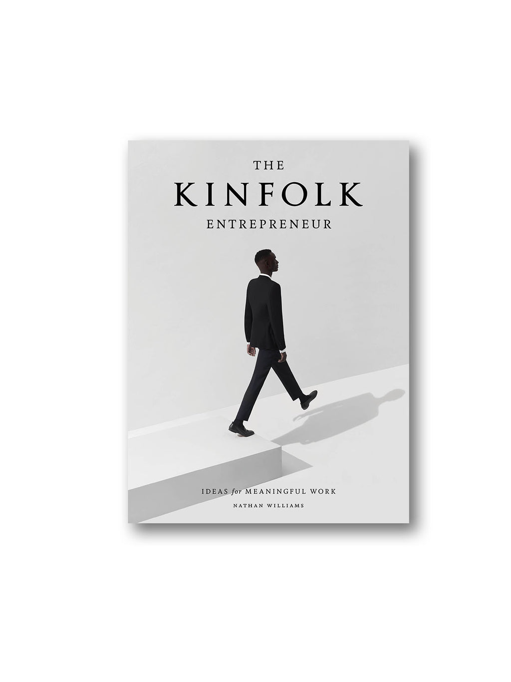 The The Kinfolk Entrepreneur : Ideas for Meaningful Work