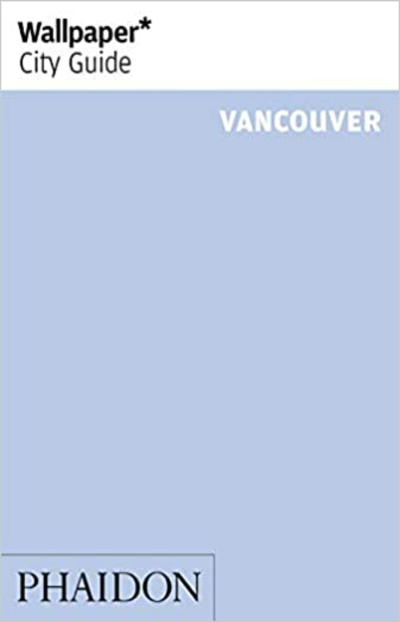 Wallpaper* City Guide - Vancouver