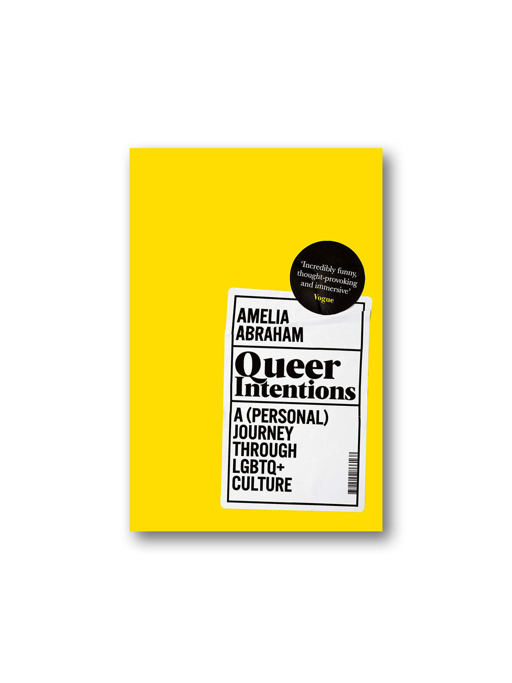 Queer Intentions : A (Personal) Journey Through LGBTQ + Culture