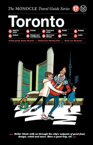 Toronto - The Monocle Travel Guide Series 17