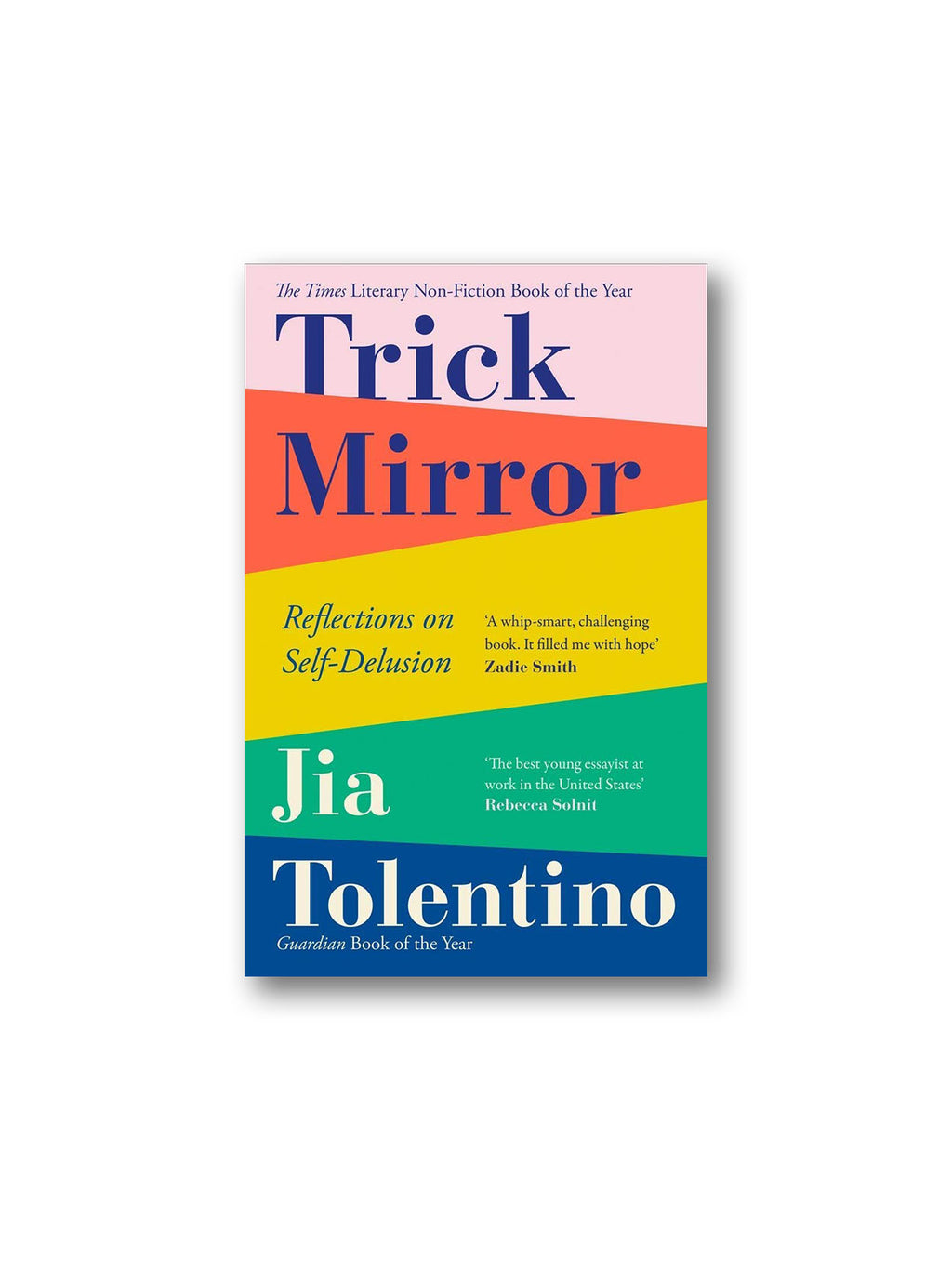 Trick Mirror : Reflections on Self-Delusion