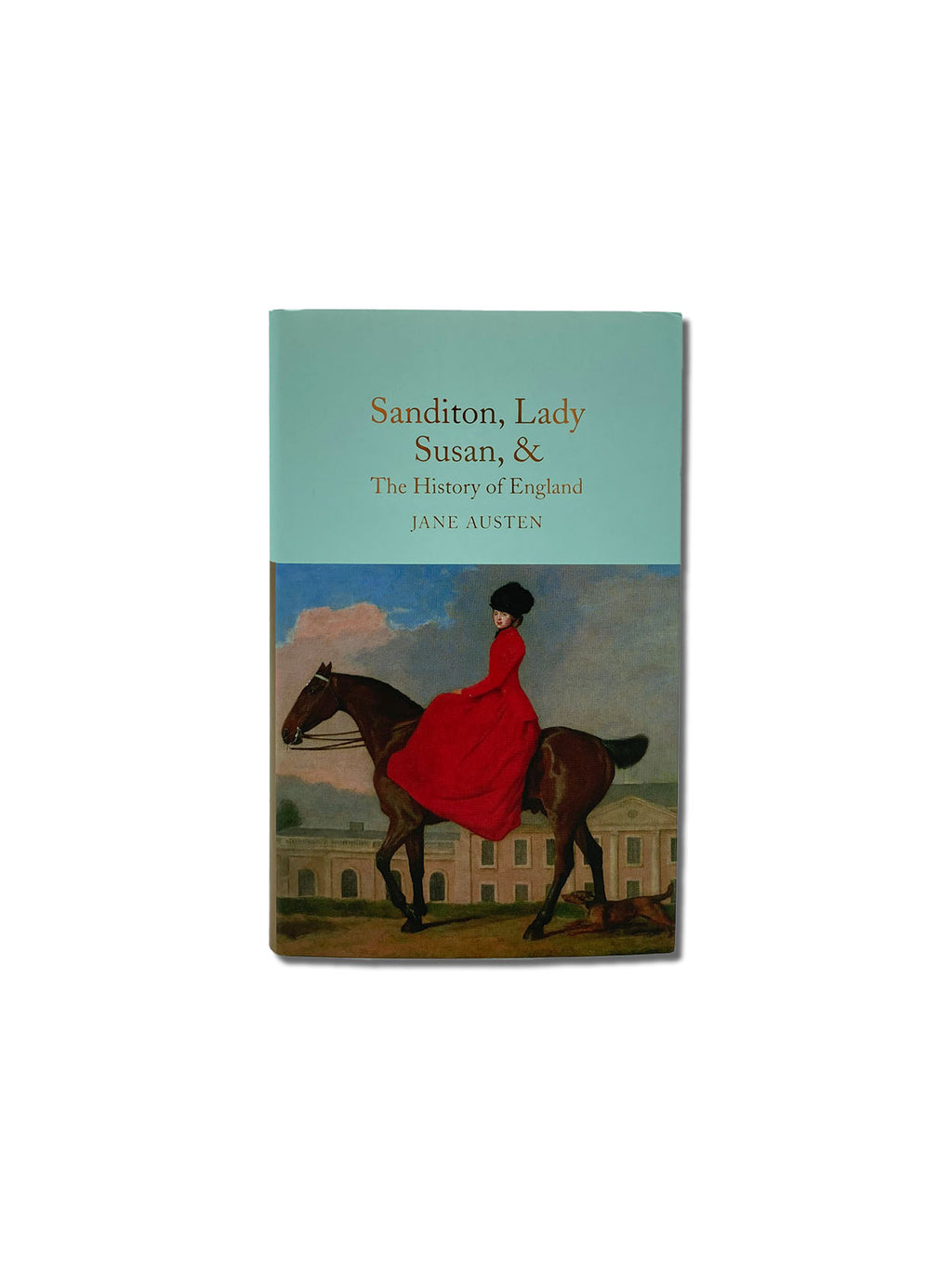 Sanditon, Lady Susan, & The History of England - Macmillan Collector's Library
