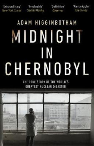 Midnight in Chernobyl : The Untold Story of the World's Greatest Nuclear Disaster