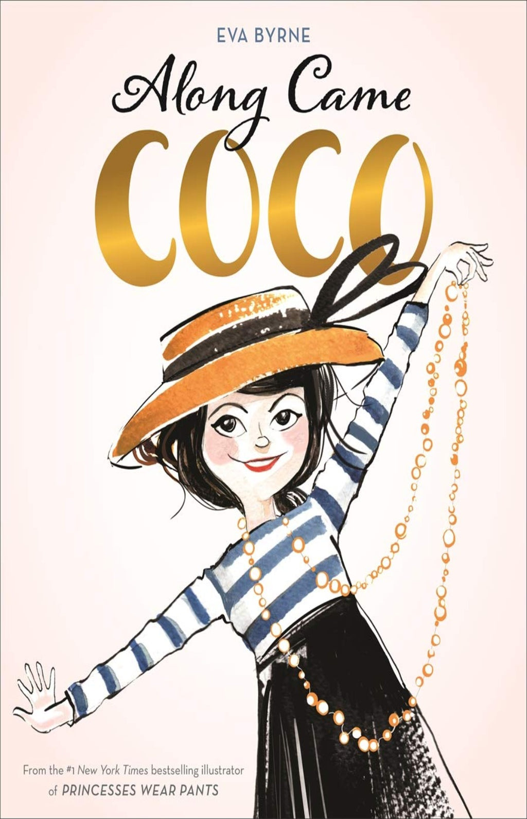 Along Came Coco : A Story About Coco Chanel