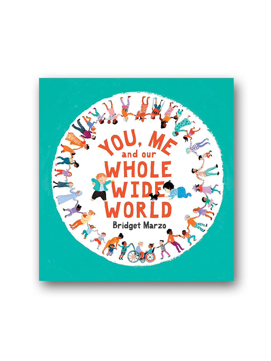 You, Me and Our Whole Wide World