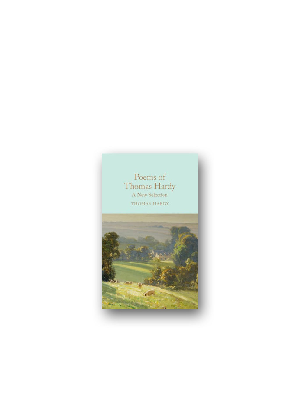 Poems of Thomas Hardy : A New Selection