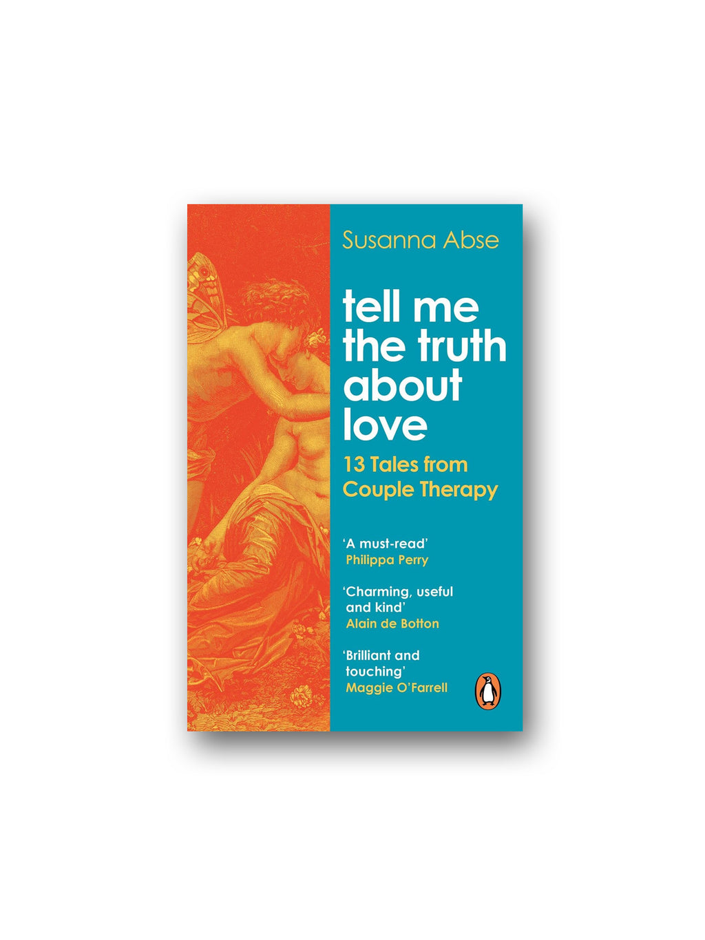 Tell Me the Truth About Love : 13 Tales from Couple Therapy