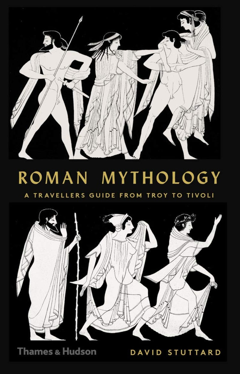Roman Mythology : A Traveller's Guide from Troy to Tivoli