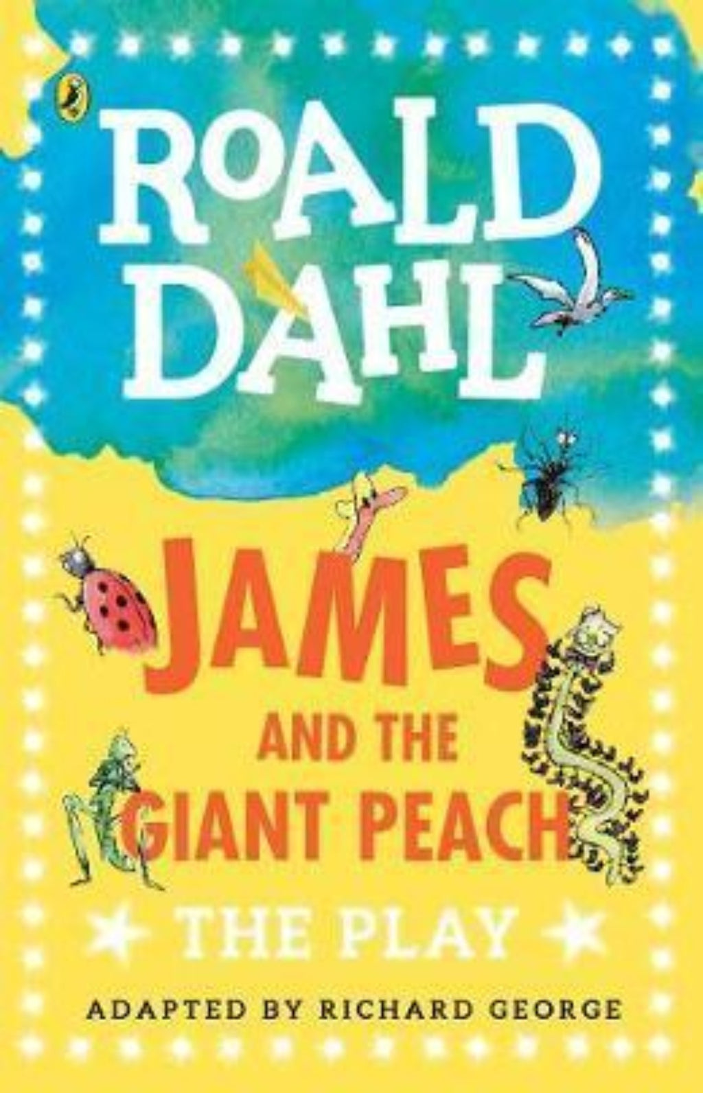 James and the Giant Peach : The Play