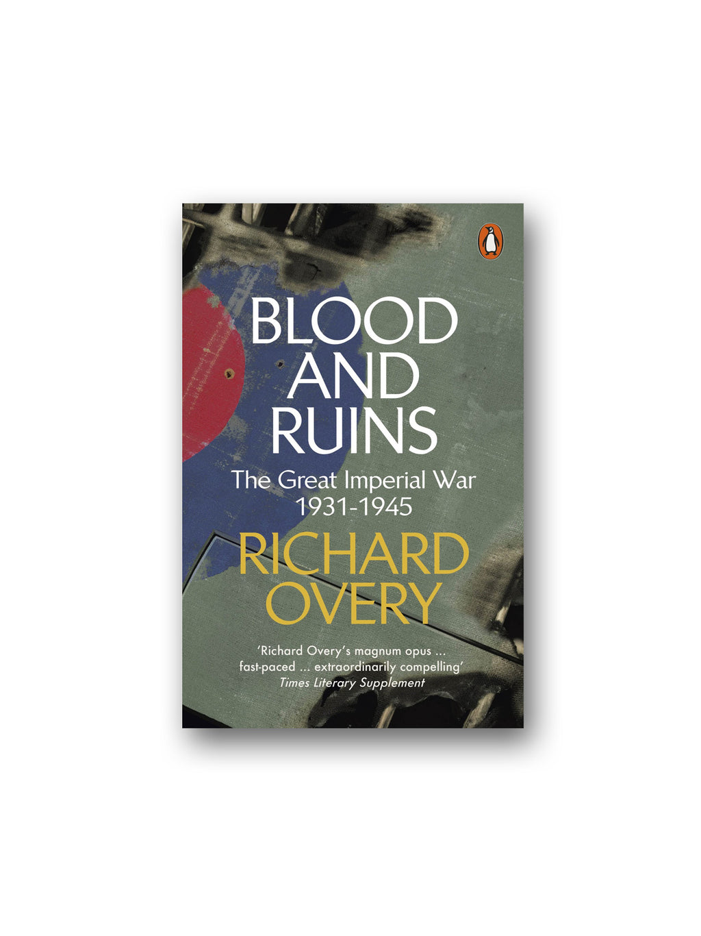 Blood and Ruins : The Great Imperial War, 1931-1945