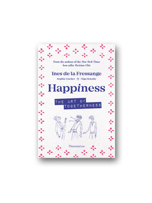 Happiness : The Art of Togetherness