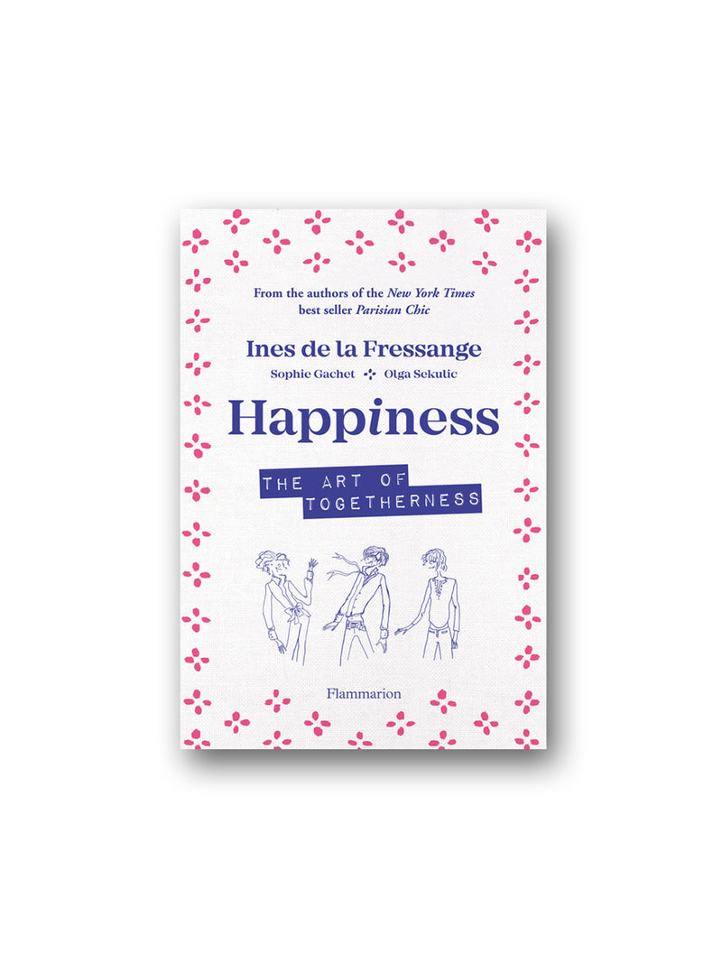 Happiness : The Art of Togetherness