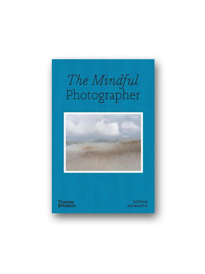 The Mindful Photographer