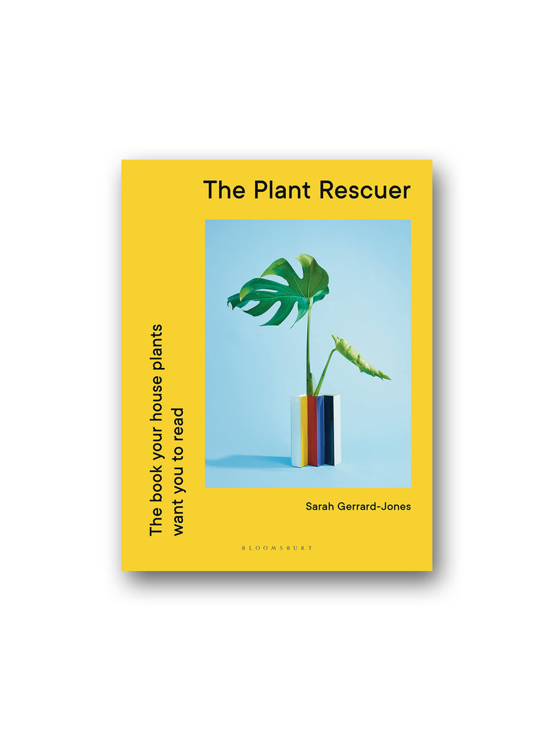 The Plant Rescuer : The book your houseplants want you to read