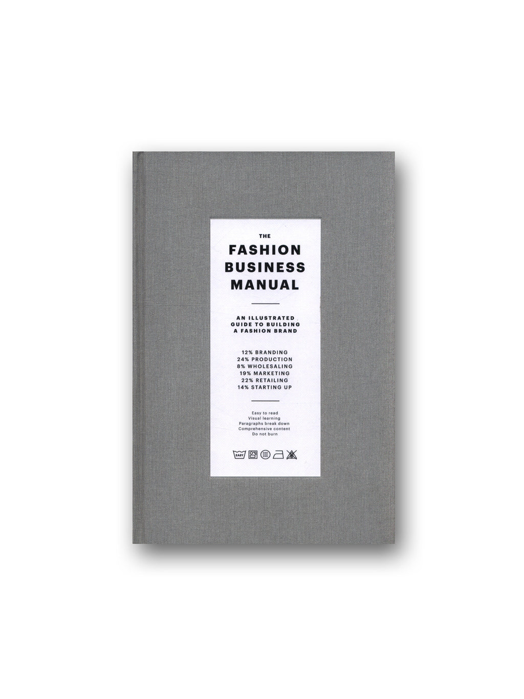 The Fashion Business Manual : An Illustrated Guide to Building a Fashion Brand