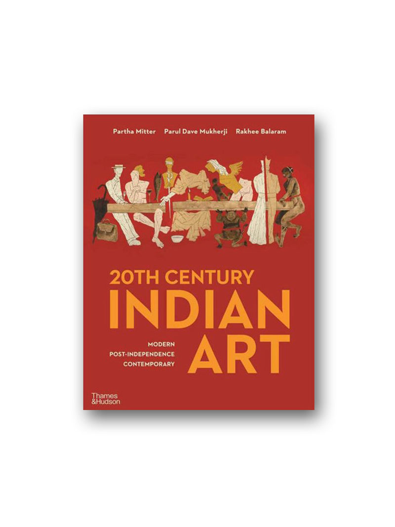 20th Century Indian Art : Modern, Post-Independence, Contemporary