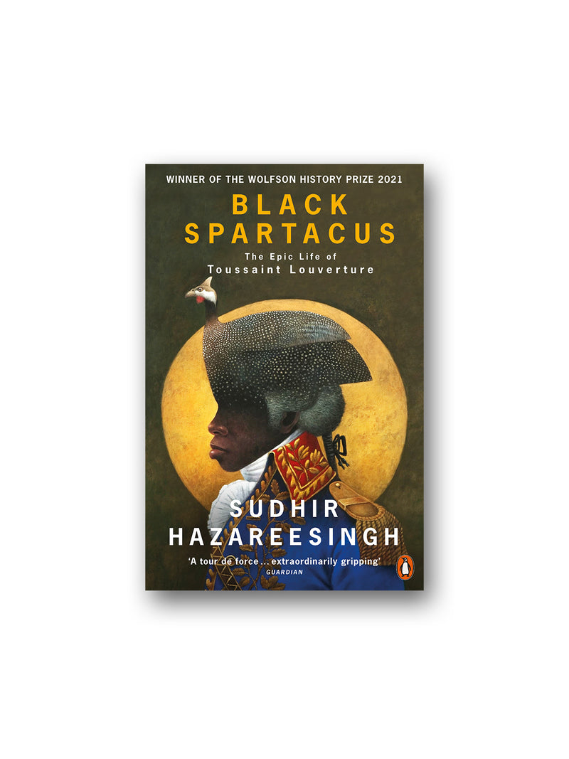 Black Spartacus : The Epic Life of Toussaint Louverture